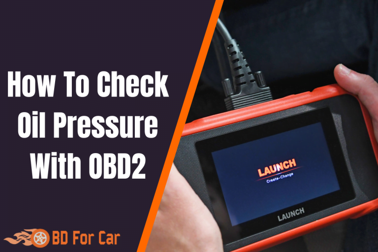 How To Check Oil Pressure With OBD2 Scanner (The Easy Way)